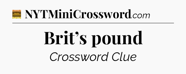 Brit’s pound - Eugene Sheffer Crossword
