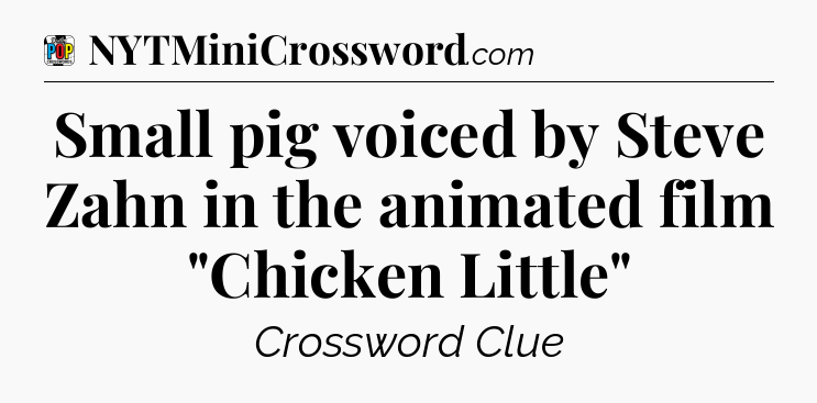 Small pig voiced by Steve Zahn in the animated film 