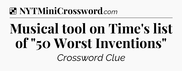Solution: Musical tool on Time's list of 