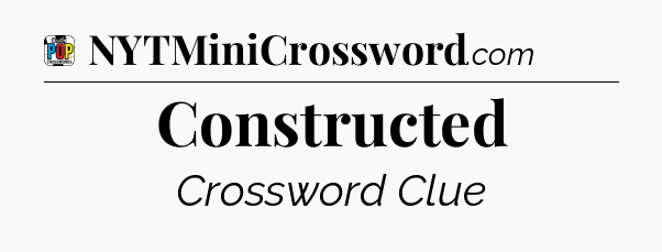 Constructed Crossword Clue