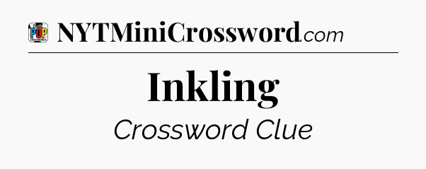 Inkling Crossword Clue