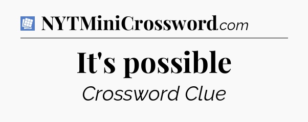 It's possible Puzzle Page Crossword Clue