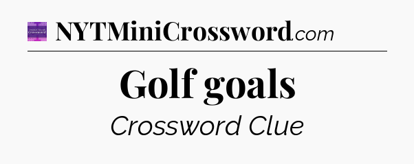 Golf goals - Thomas Joseph Crossword