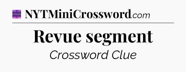 Revue segment - Thomas Joseph Crossword