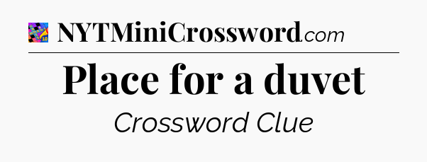 Place for a duvet Crossword Clue