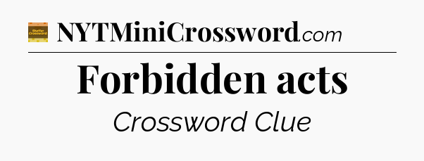 Forbidden acts - Eugene Sheffer Crossword