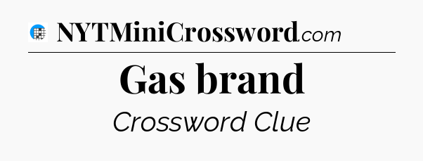 Gas brand Crossword Clue