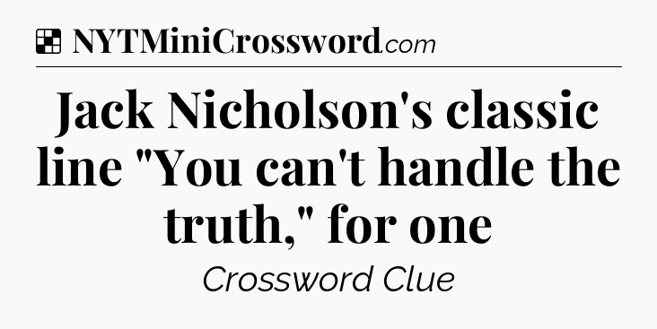 Solution: Jack Nicholson's classic line 