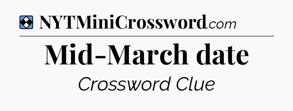 Solution: Mid-March date - NYT Mini Crossword