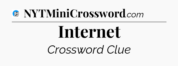 Internet Crossword Clue