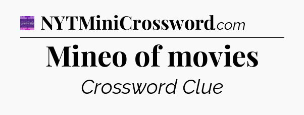 Mineo of movies - Thomas Joseph Crossword