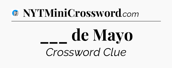 ___ de Mayo Crossword Clue