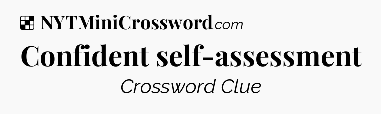 Solution: Confident self-assessment - NYT Crossword