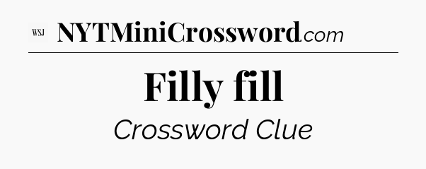 Filly fill - WSJ Crossword