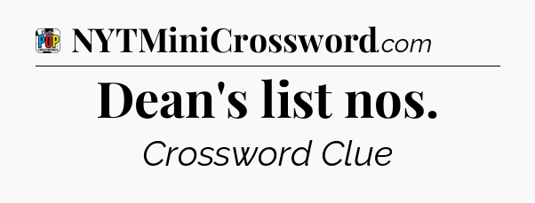 Dean's list nos Crossword Clue