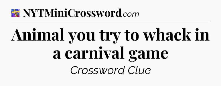 Animal you try to whack in a carnival game Codycross