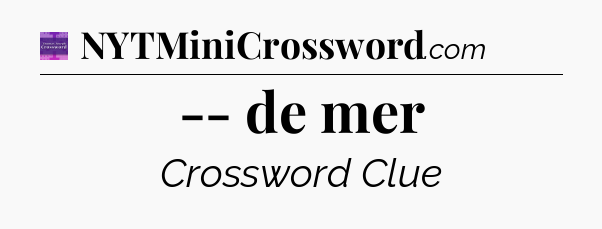 -- de mer - Thomas Joseph Crossword