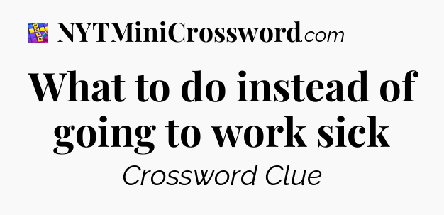 What to do instead of going to work sick Codycross