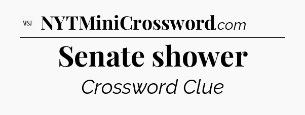 Senate shower - WSJ Crossword