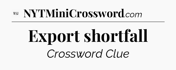 Export shortfall - WSJ Crossword