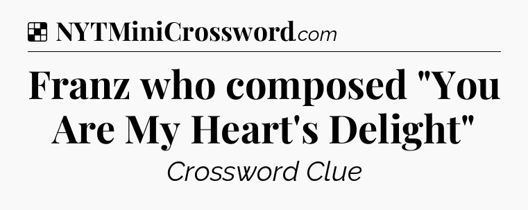 Solution: Franz who composed 