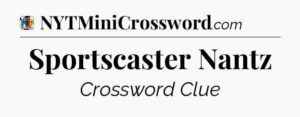 Sportscaster Nantz Crossword Clue