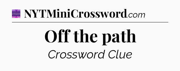 Off the path - Thomas Joseph Crossword