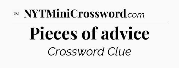 Pieces of advice - WSJ Crossword