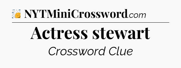 Actress stewart - 7 Little Words
