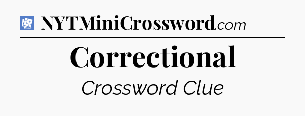 Correctional Puzzle Page Crossword Clue