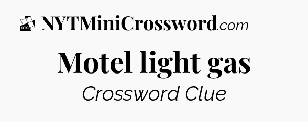 Motel light gas - Daily Themed Classic Crossword