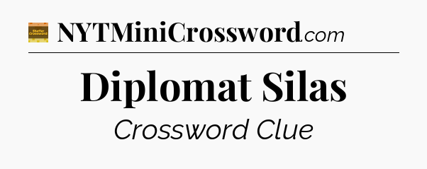 Diplomat Silas - Eugene Sheffer Crossword