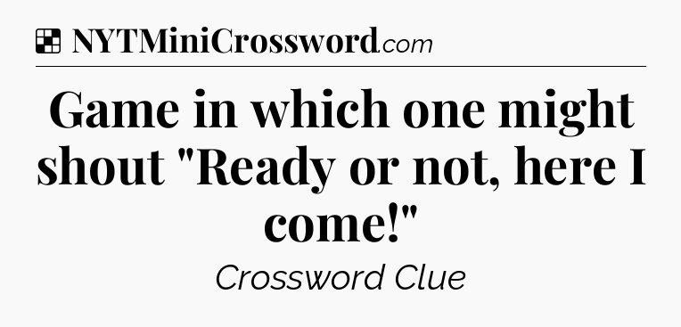 Solution: Game in which one might shout 