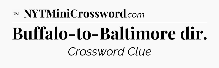 Buffalo-to-Baltimore dir - WSJ Crossword