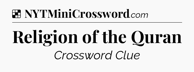 Solution: Religion of the Quran - NYT Crossword