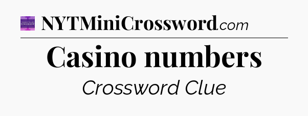 Casino numbers - Thomas Joseph Crossword