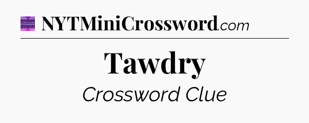 Tawdry - Thomas Joseph Crossword