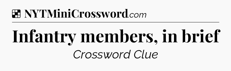 Solution: Infantry members, in brief - NYT Crossword