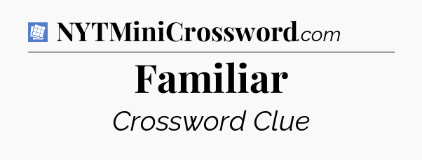 Familiar Puzzle Page Crossword Clue