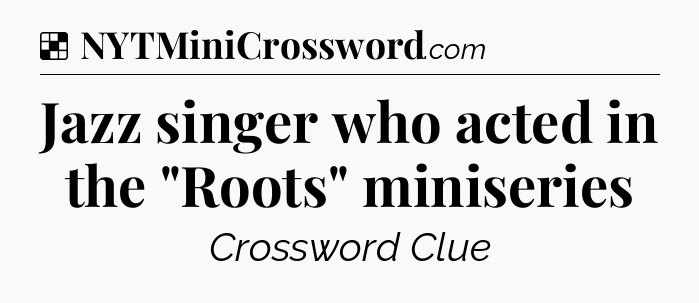 Solution: Jazz singer who acted in the 