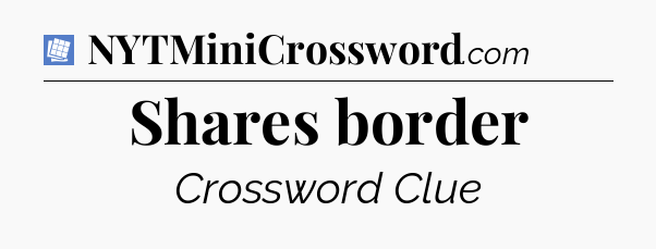 Shares border Puzzle Page Crossword Clue