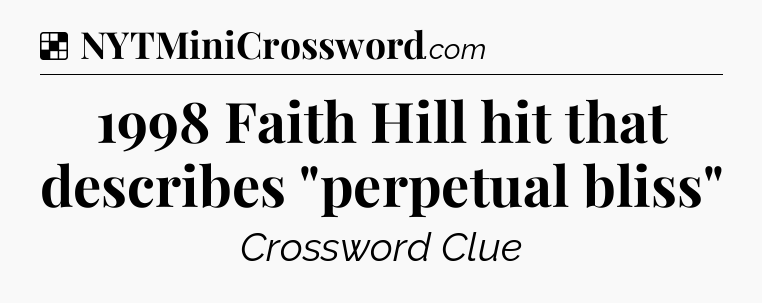 Solution: 1998 Faith Hill hit that describes 