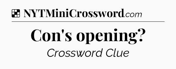 Solution: Con's opening - NYT Crossword