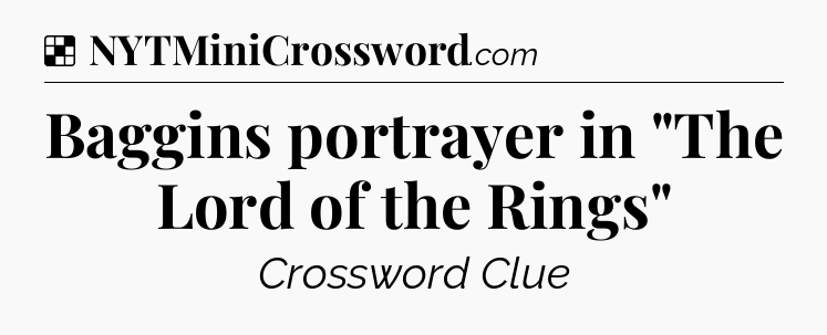Solution: Baggins portrayer in 