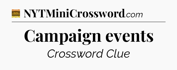 Campaign events - Eugene Sheffer Crossword