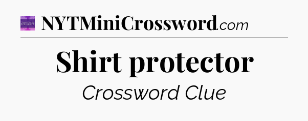 Shirt protector - Thomas Joseph Crossword