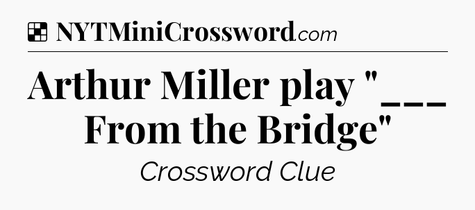 Solution: Arthur Miller play 
