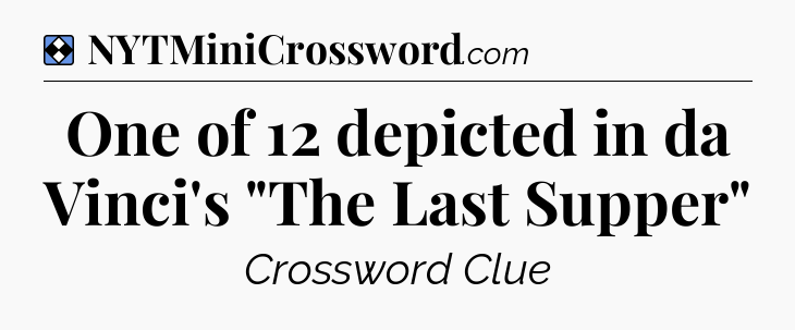 Solution: One of 12 depicted in da Vinci's 