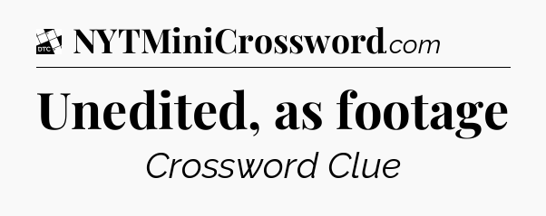 Unedited, as footage - Daily Themed Classic Crossword
