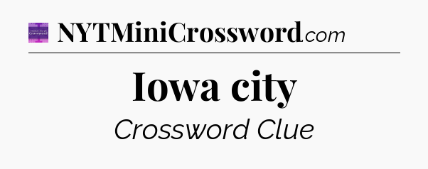 Iowa city - Thomas Joseph Crossword